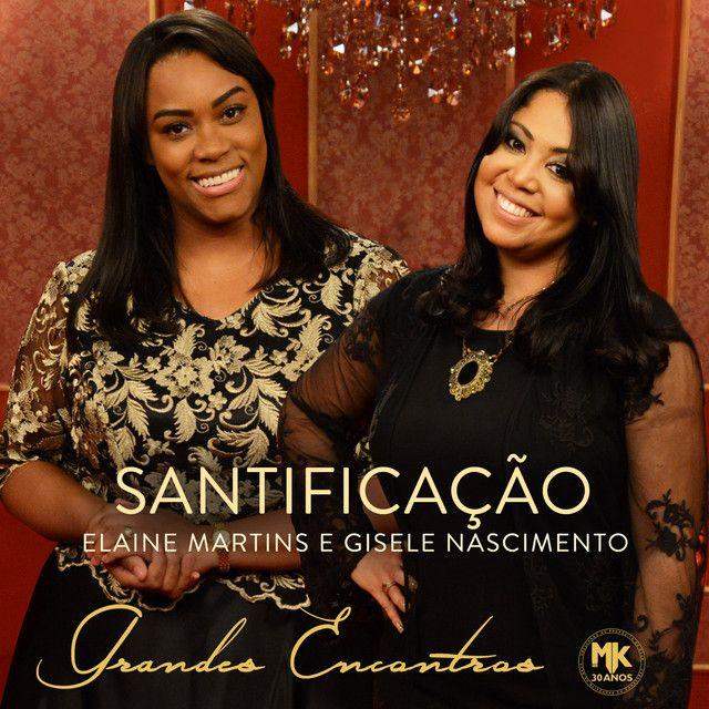 Portada del álbum "Santificação (part. Gisele Nascimento)", de Elaine Martins