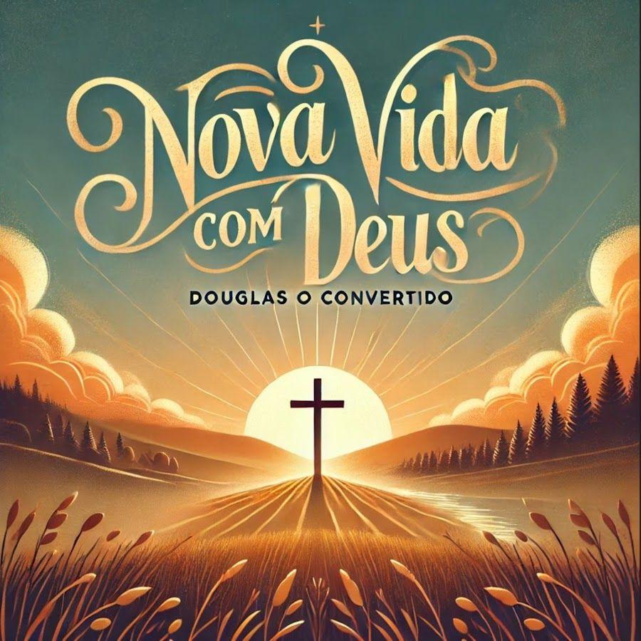 Portada de Sencillo/EP "Minha Nova Vida Com Deus", de Douglas O Convertido