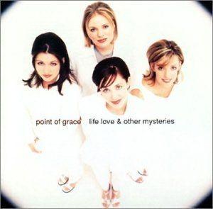 Portada de Álbum "Life Love & Other Mysteries", de Point Of Grace