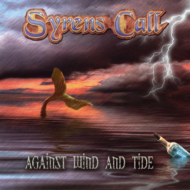 Portada de Álbum "Against Wind And Tide", de Syrens Call