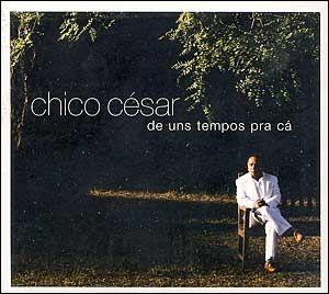 Portada de Álbum "De uns Tempos pra C", de Chico César