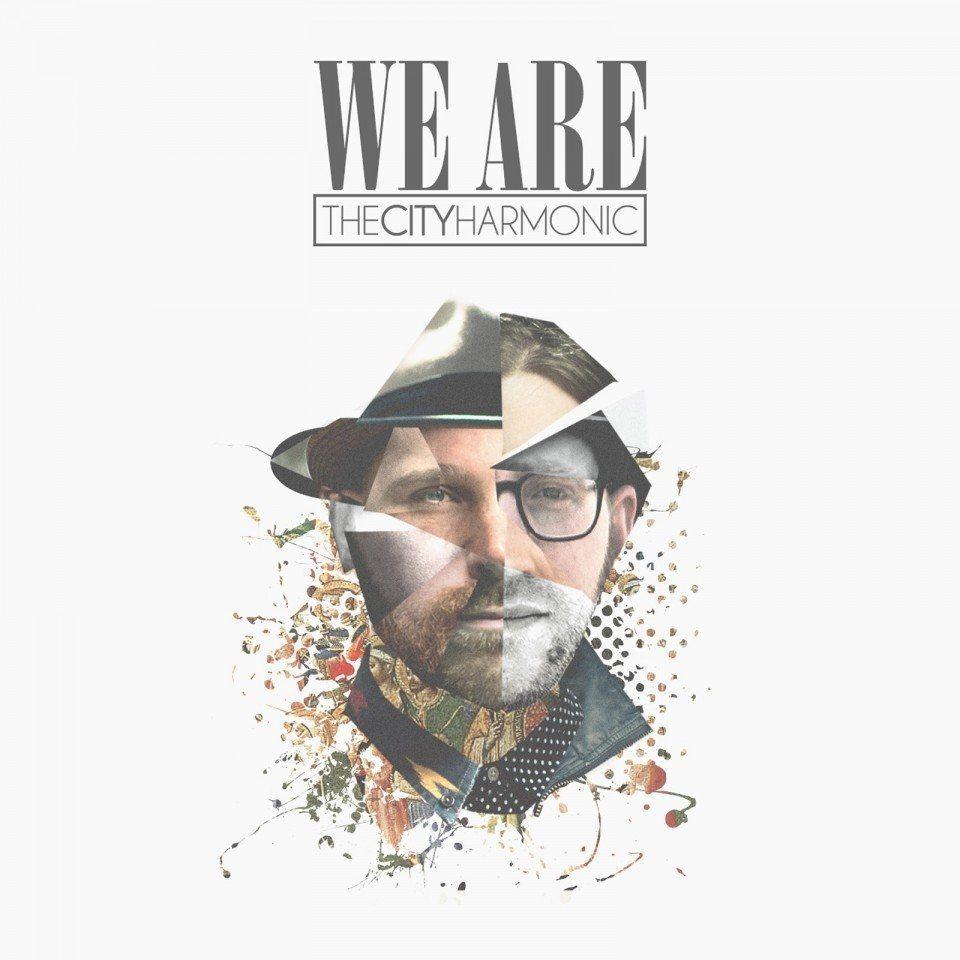 Portada de Álbum "We Are", de The City Harmonic