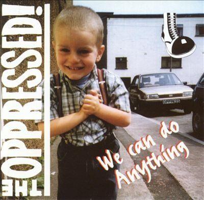 Portada de Álbum "We Can Do Anything", de The Oppressed