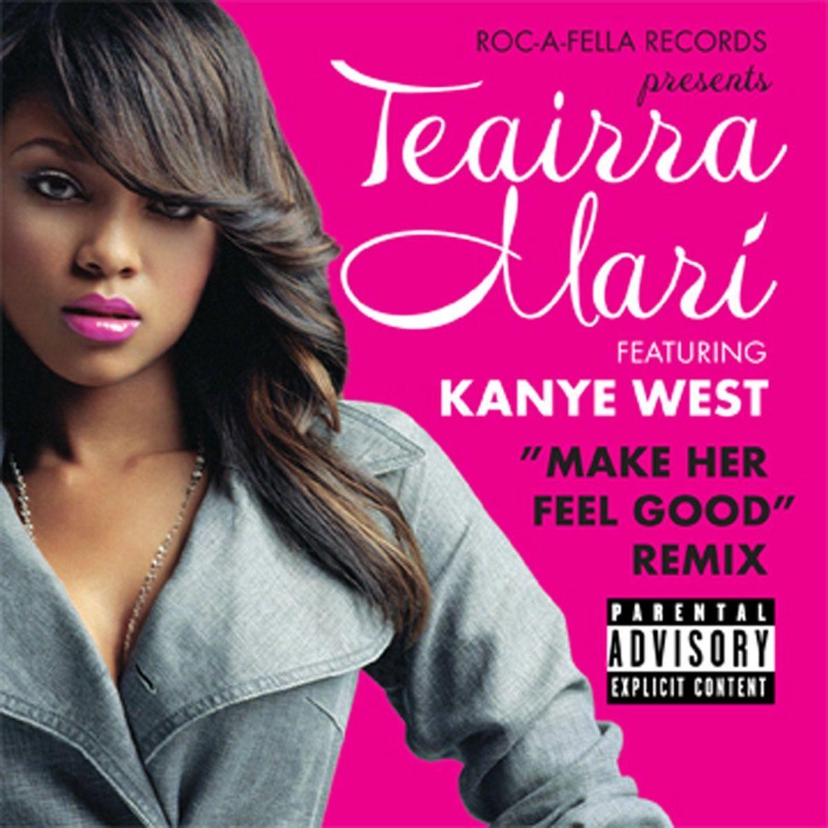Portada de Sencillo/EP "Make Her Feel Good (remix) (feat. Kanye West)", de Teairra Mari