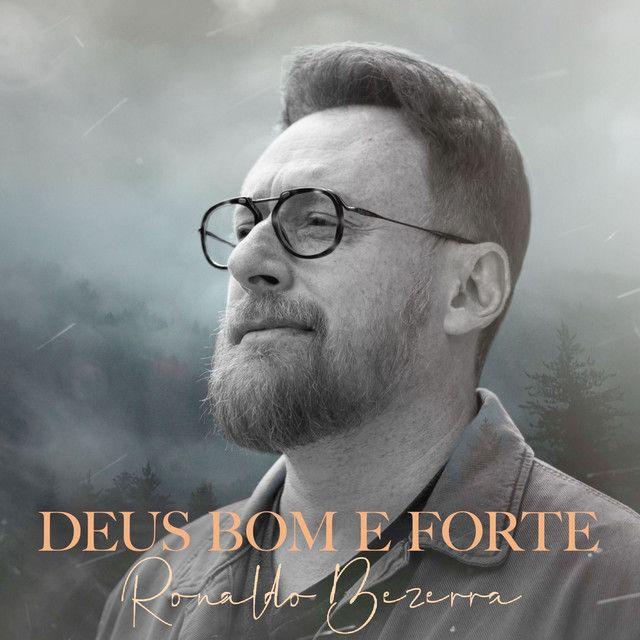 Portada de Sencillo/EP "Deus Bom e Forte", de Ronaldo Bezerra