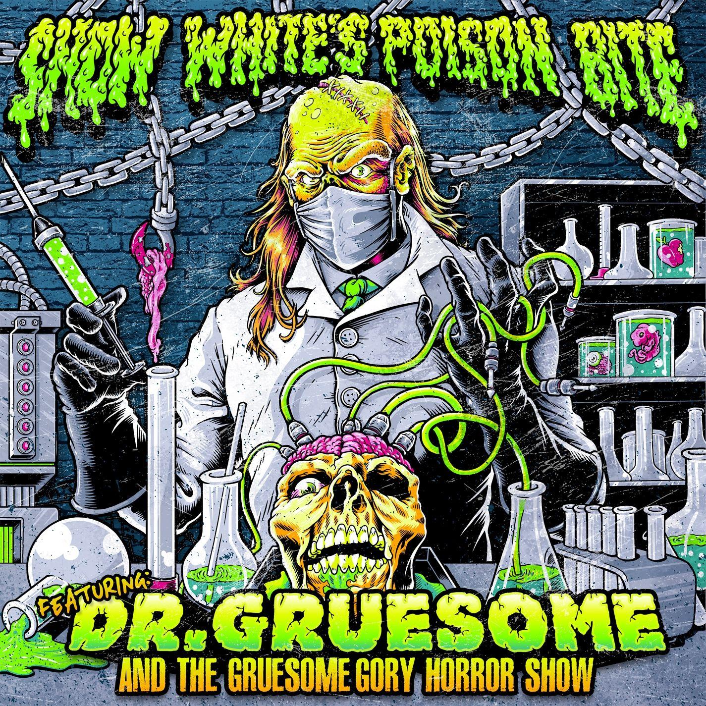 Album cover of "Featuring: Dr. Gruesome And The Gruesome Gory Horror Show" by Snow White's Poison Bite