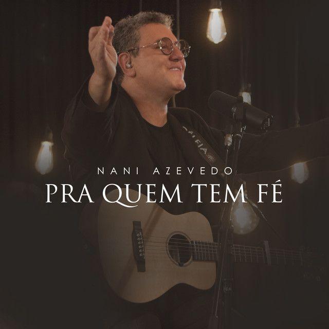 Portada de Sencillo/EP "Pra Quem Tem Fé", de Nani Azevedo