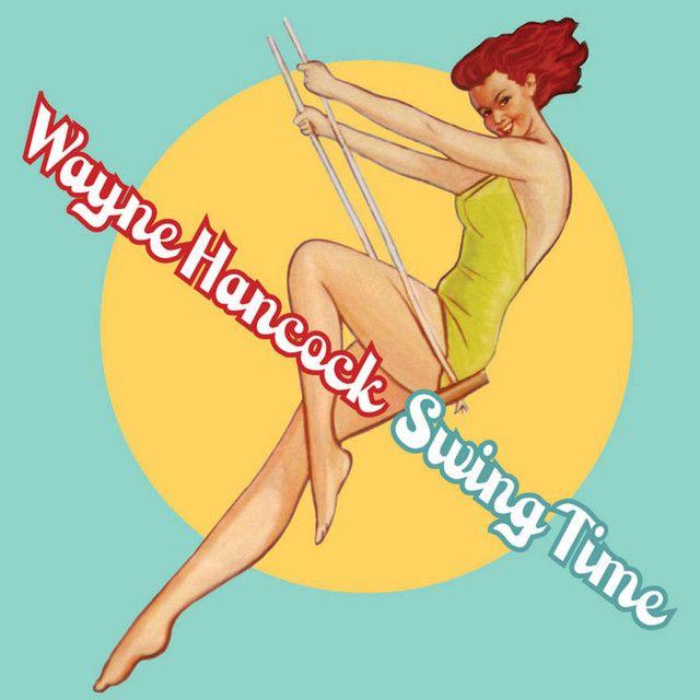 Capa do Álbum "Swing Time", de Wayne Hancock