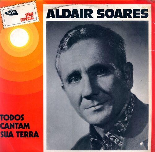 Capa do Álbum "Todos Cantam Sua Terra", de Aldair Soares