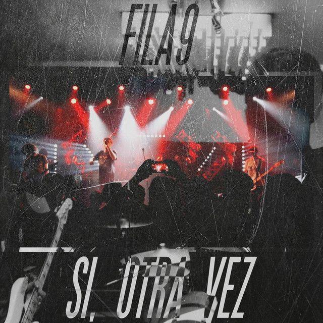 Portada de Sencillo/EP "Si, Otra Vez ", de Fila 9