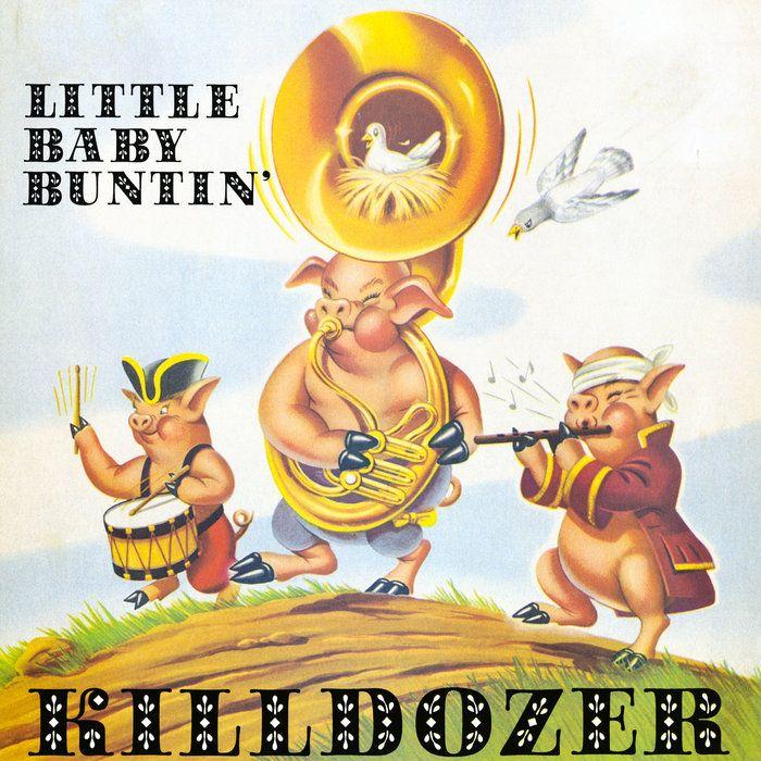 Portada de Álbum "Little Baby Buntin'", de Killdozer