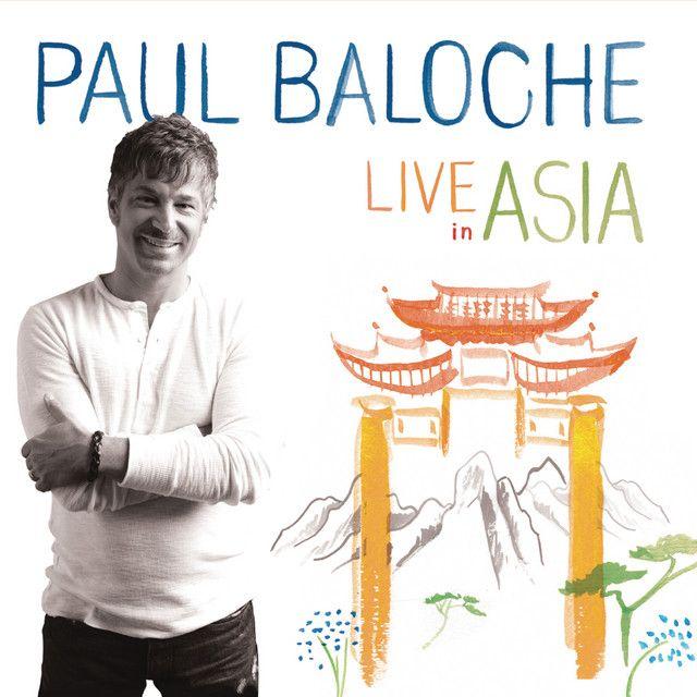 Portada de Álbum "Live In Asia", de Paul Baloche