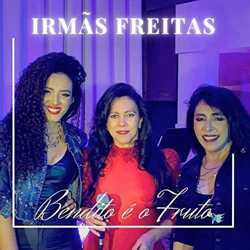 Capa do álbum "Bendito É o Fruto", de Irmãs Freitas