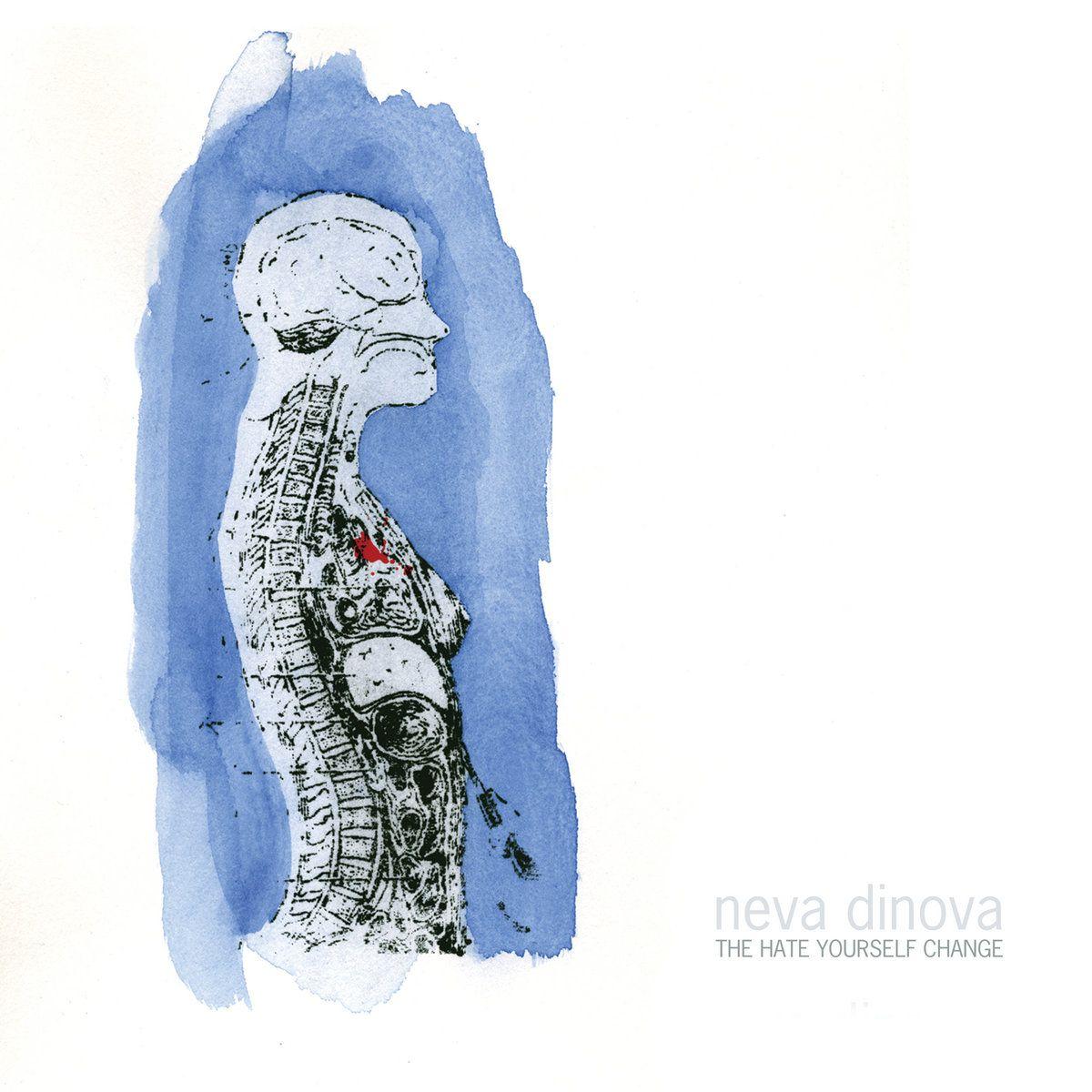 Album cover of "The Hate Yourself Change" by Neva Dinova