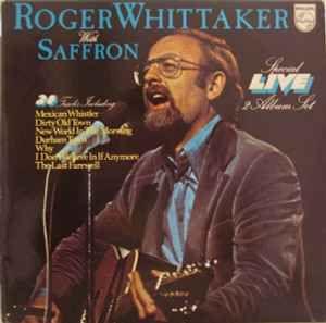 Portada del álbum "Roger Whittaker Live With Saffron", de Roger Whittaker