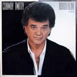 Album cover of "Borderline" by Conway Twitty