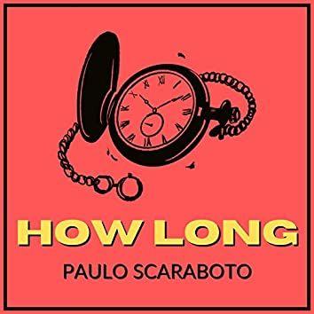 Portada de Sencillo/EP "How Long", de Paulo Scaraboto