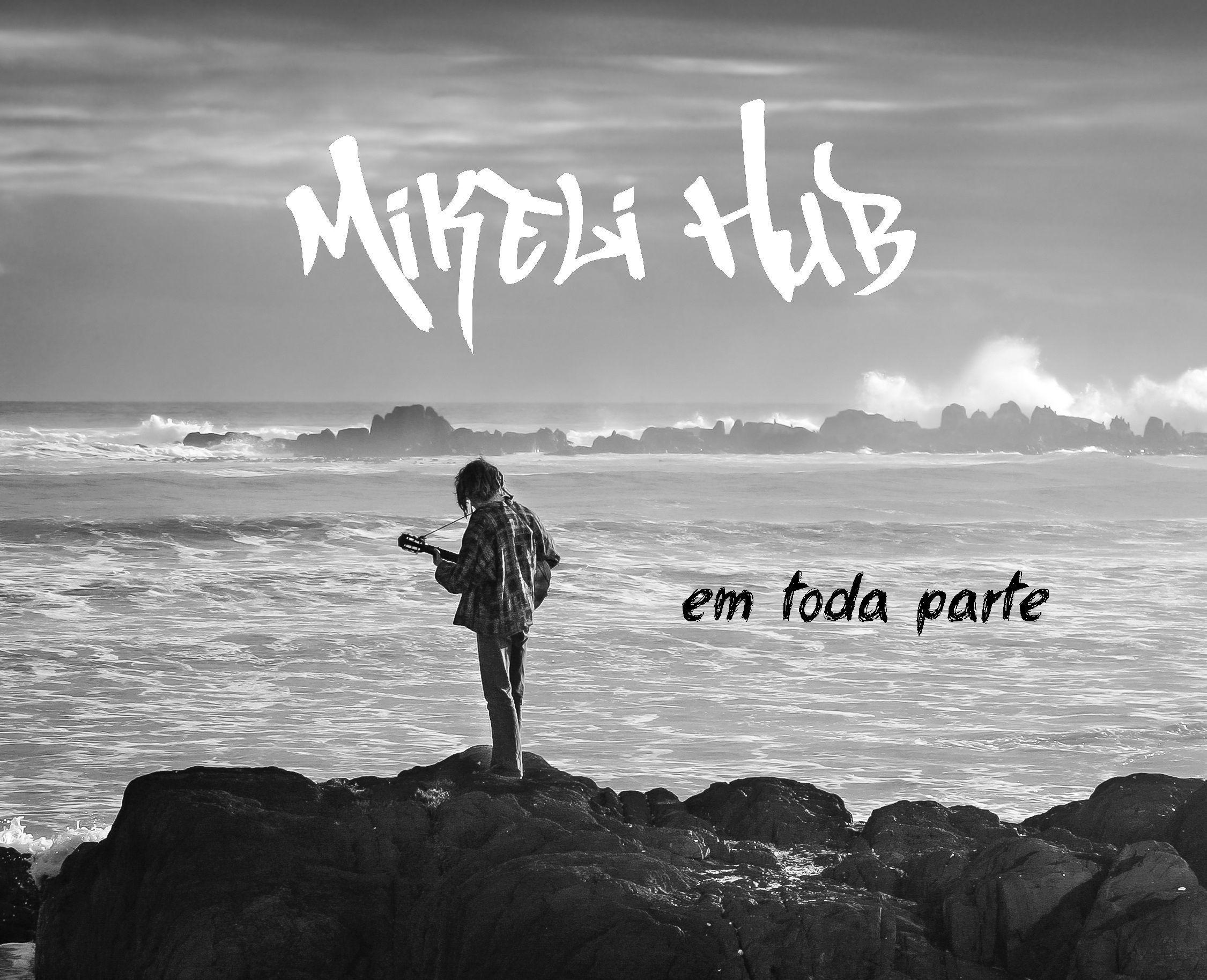 Capa do Álbum "Em Toda Parte", de Mikeli Hub