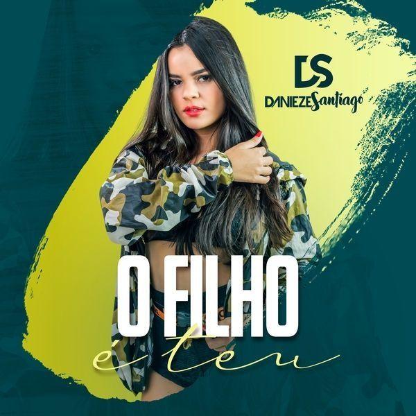 Portada de Sencillo/EP "O Filho É Teu", de Danieze Santiago