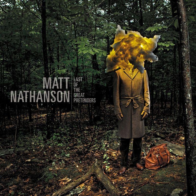 Album cover of "Last Of The Great Pretenders" by Matt Nathanson