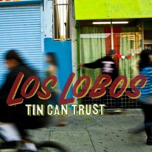 Capa do Álbum "Tin Can Trust", de Los Lobos