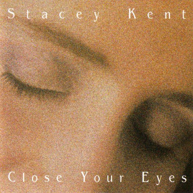 Portada de Álbum "Close Your Eyes", de Stacey Kent