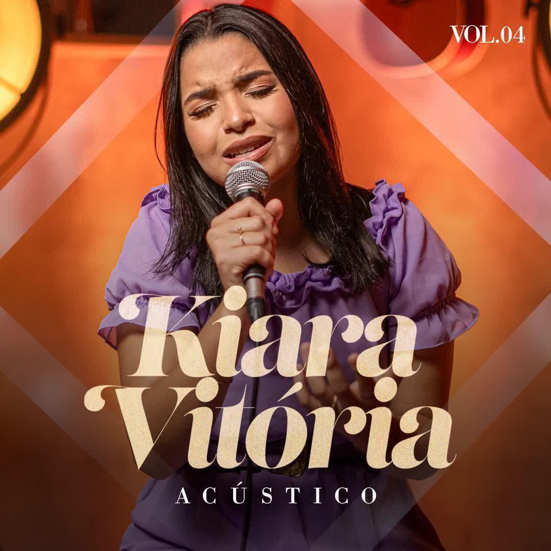 Capa do Single/EP "Acústico, Vol. 4", de Kiara Vitória