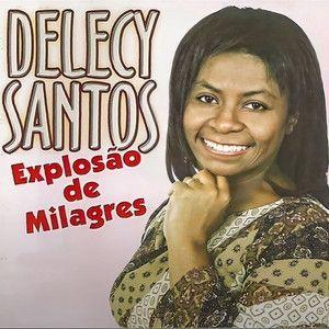 Capa do Álbum "Explosão de Milagres", de Delecy
