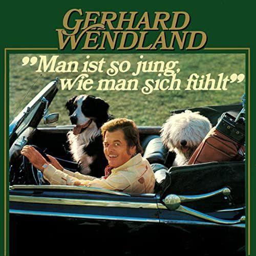 Capa do Álbum "Man Ist So Jung, Wie Man Sich Fühlt", de Gerhard Wendland