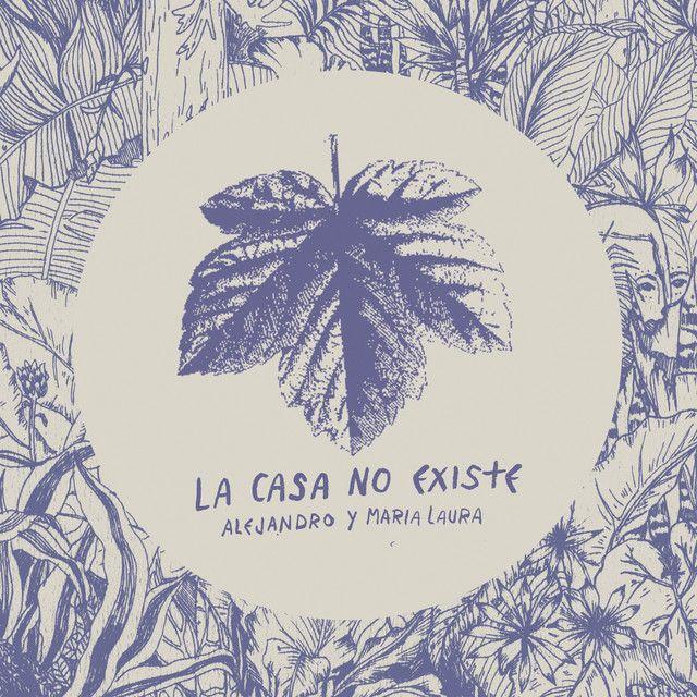 Portada de Álbum "La Casa No Existe", de Alejandro Y Maria Laura