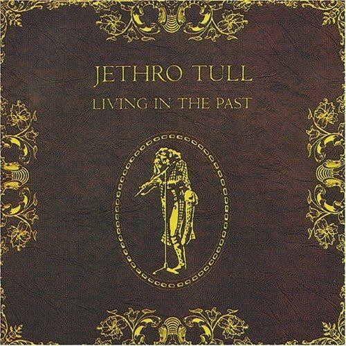 Portada de Álbum "Living In The Past", de Jethro Tull