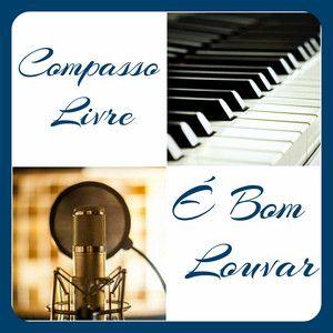 Capa do Single/EP "É Bom Louvar", de Compasso Livre