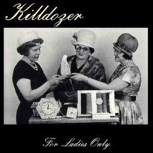 Portada de Álbum "For Ladies Only", de Killdozer