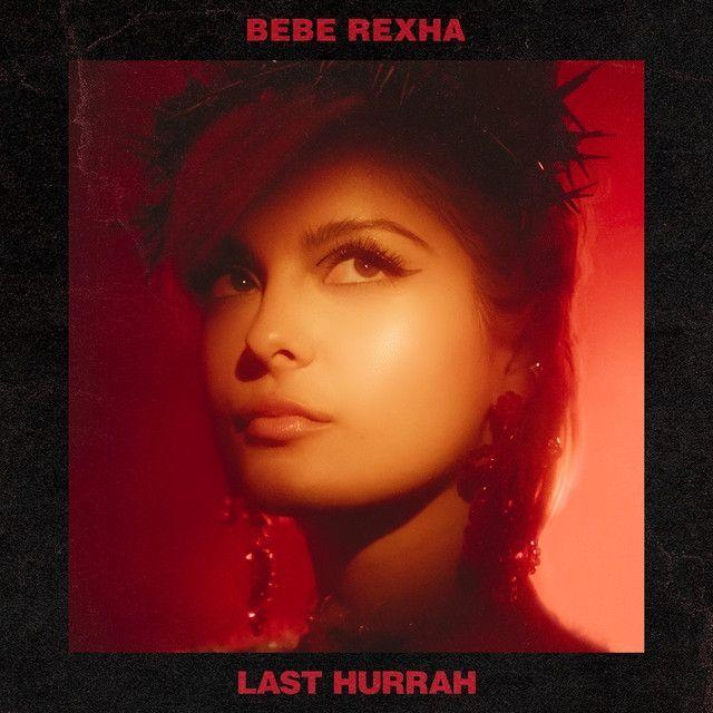 Portada del álbum "Last Hurrah", de Bebe Rexha
