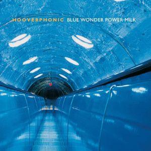 Portada de Álbum "Blue Wonder Power Milk", de Hooverphonic