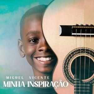 Portada de Sencillo/EP "Minha Inspiração", de Miguel Vicente