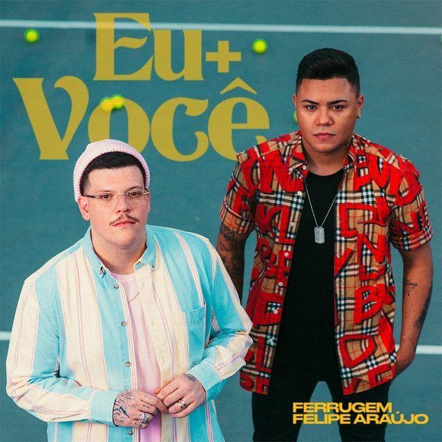 Capa do Single/EP "Eu + Você (part. Felipe Araújo)", de Ferrugem
