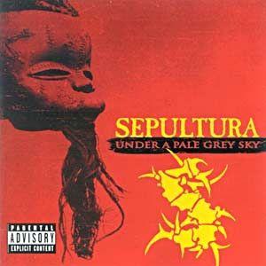 Portada de Álbum "Under a Pale Grey Sky", de Sepultura