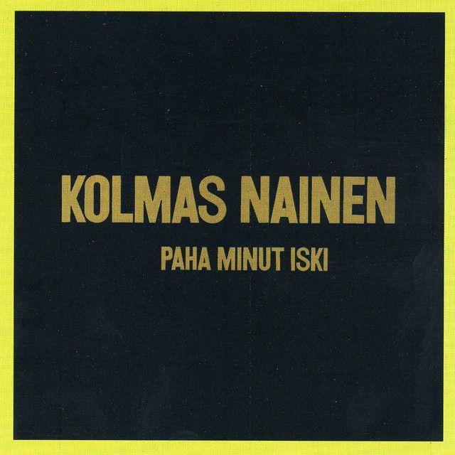 Portada de Álbum "Paha Minut Iski", de Kolmas Nainen