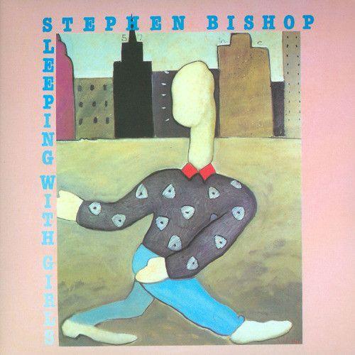 Album cover of "Sleeping With Girls" by Stephen Bishop