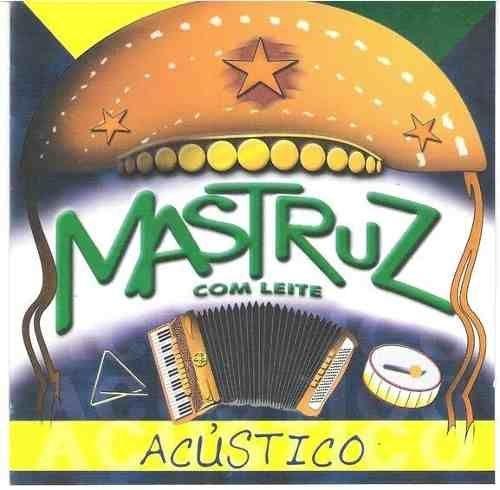 Portada del álbum "Acústico I", de Mastruz Com Leite