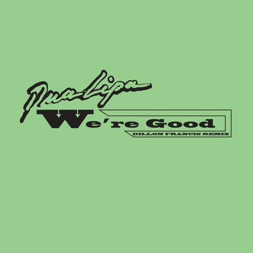 Capa do álbum "We're Good (Dillon Francis Remix)", de Dua Lipa