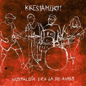 Capa do Single/EP "Nostalgia Era La de Antes", de krestamurti
