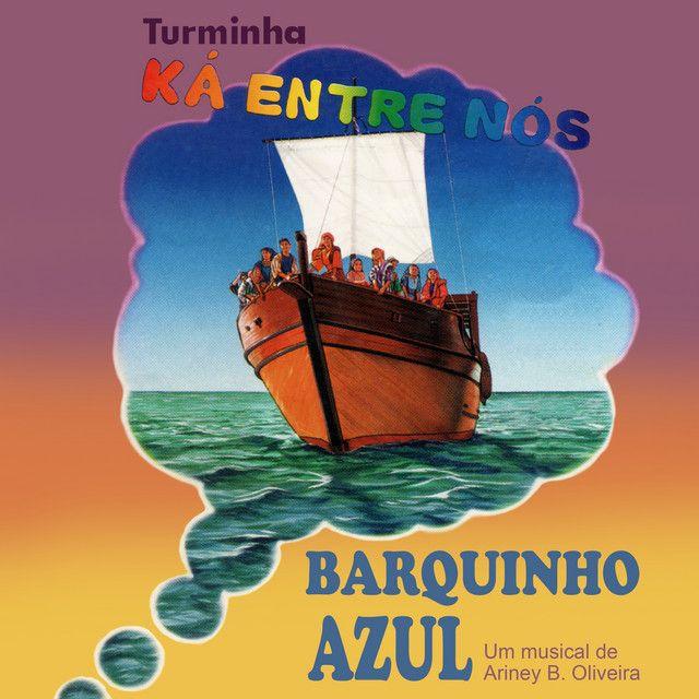 Portada de Álbum "Barquinho Azul", de Turminha Ká Entre Nós