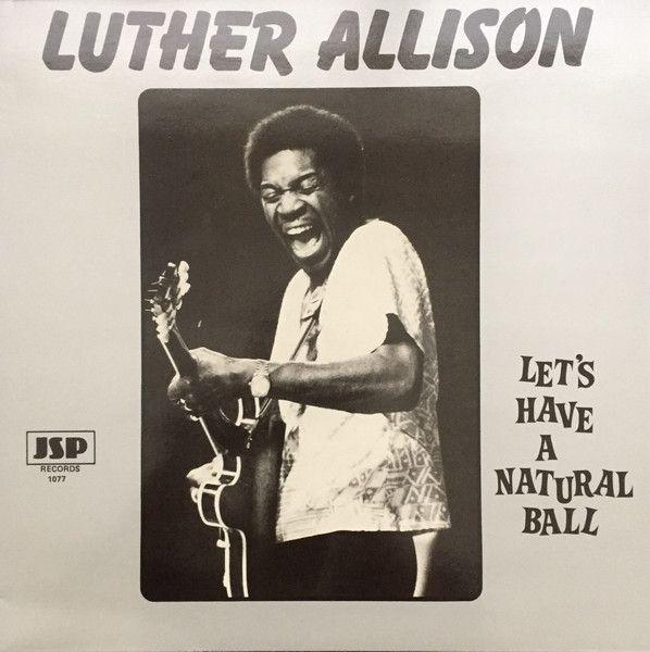 Portada de Álbum "Let's Have A Natural Ball", de Luther Allison