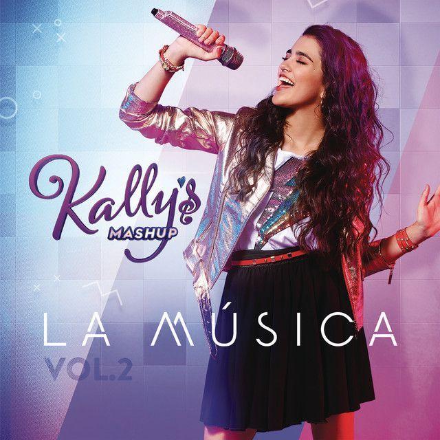 Portada de Álbum "Kally's Mashup: La Música, Vol 2 (Banda Sonora Original De La Serie De TV) ", de Kally's Mashup