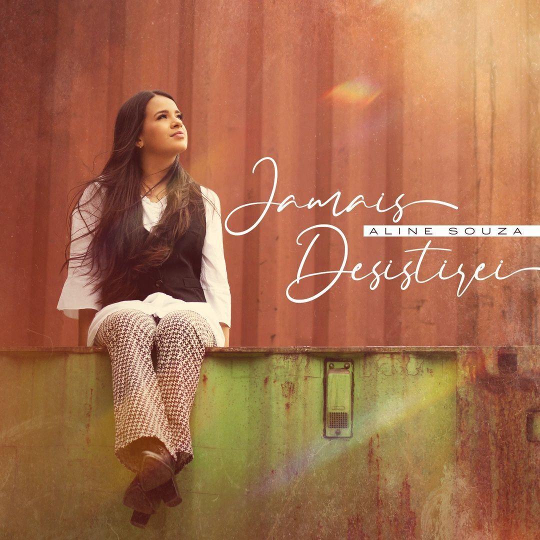 Portada de Sencillo/EP "Jamais Desistirei", de Aline Souza