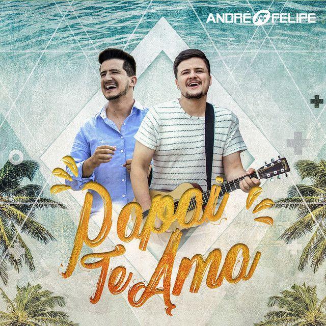 Portada del álbum "Papai Te Ama", de André e Felipe