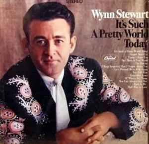 Portada de Álbum "It's Such A Pretty World Today", de Wynn Stewart