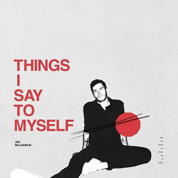 Single/EP cover of "Things I Say To Myself" by Jon McLaughlin